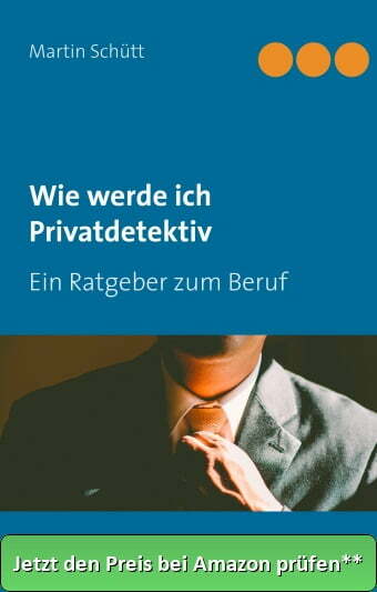 Wie werde ich Privatdetektiv - von Martin Schütt - Jetzt den Preis bei Amazon prüfen**