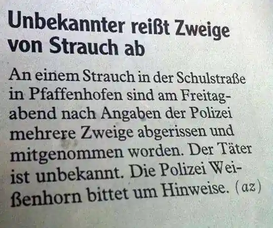 Meldung in einer Zeitung, in der ein Dieb gesucht wird, der Zweige abgerissen hat.